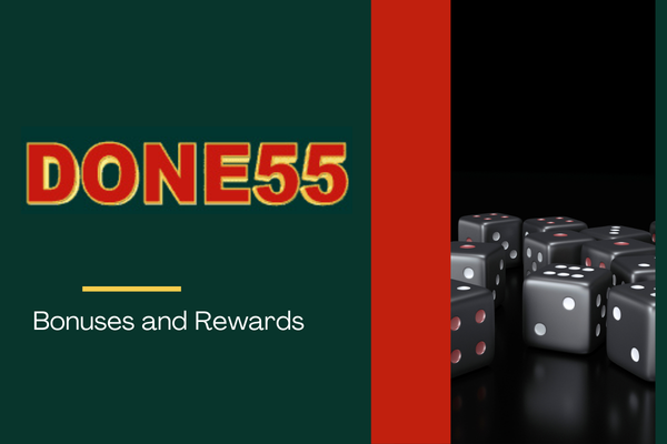 Bonuses and Rewards in Done55